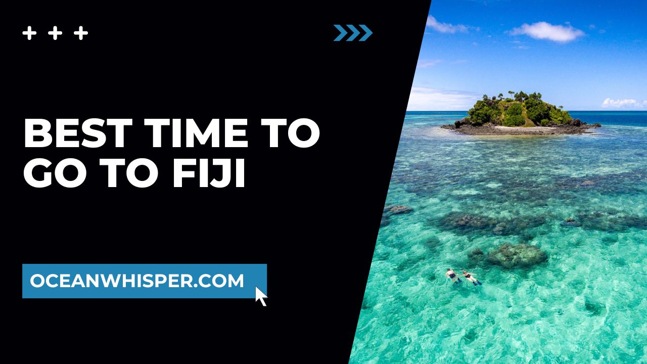 Best Time to Go to Fiji