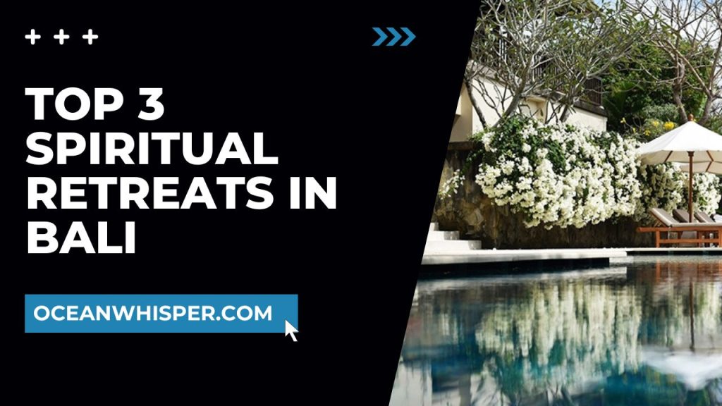 Top 10 Spiritual Retreats In Bali.